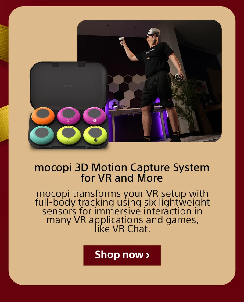mocopi 3D Motion Capture System for VR and More mocopi transforms your VR setup with full-body tracking using six lightweight sensors for immersive interaction in many VR applications and games, like VR Chat. Shop now