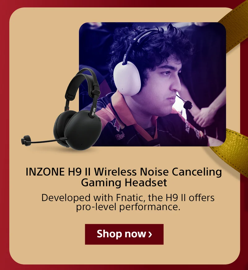 INZONE H9 II Wireless Noise Canceling Gaming Headset Developed with Fnatic, the H9 II offers pro-level performance. Shop now