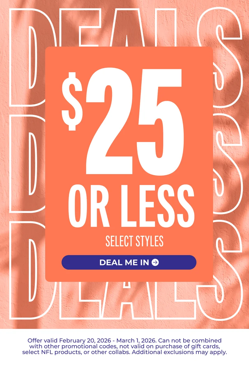 Select Styles $25 OR LESS