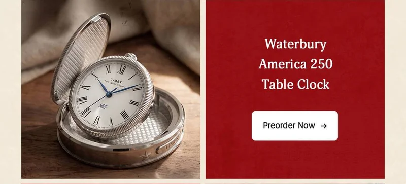 Preorder Now (Waturbury America 250 Table Clock) - Timex
