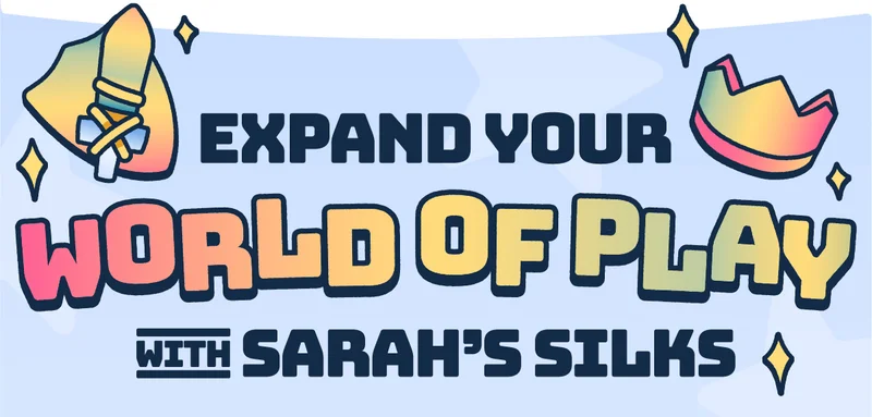 Expand Your World of Play with Sarah’s Silks