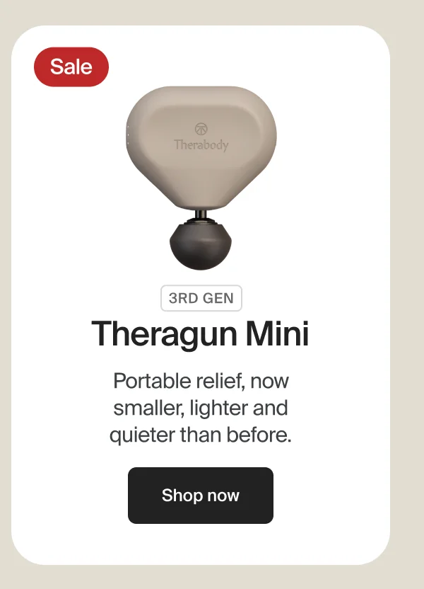 Sale | 3rd Gen Theragun Mini | Portable relief, now smaller, lighter and quieter than before. | Shop now