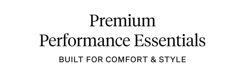 Premium Performance Essentials