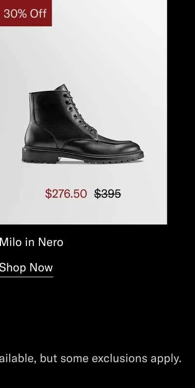 Milo in Nero. Shop Now *20-70% off sitewide. We try to make as much product as possible available, but some exclusions apply.