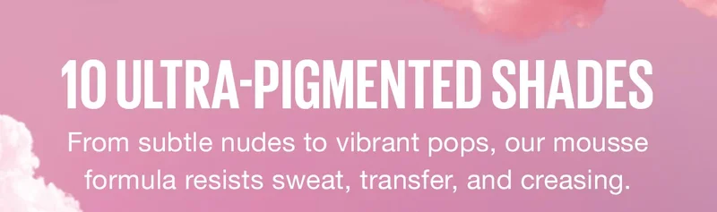 10 Ultra-Pigmented Shades