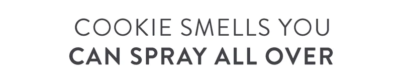 Cookie Smells You Can Spray All Over