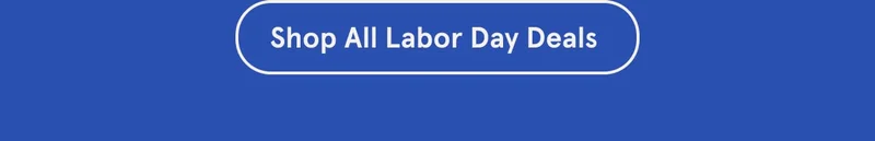 Shop All Labor Day Deals