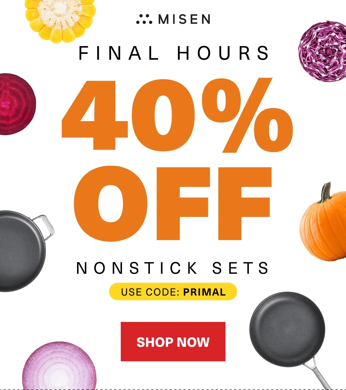 FINAL HOURS. 40% Off Nonstick Sets. Use Code: discount code