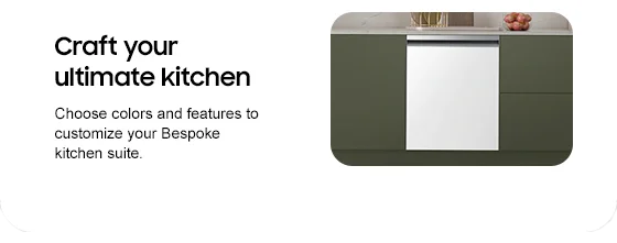 Craft your ultimate kitchen Choose colors and features to customize your Bespoke kitchen suite.