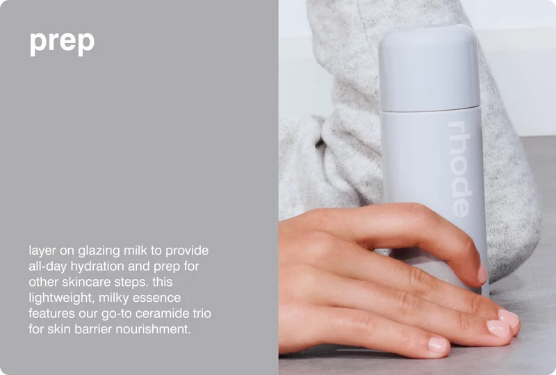 prep - Layer on Glazing Milk to provide all-day hydration and prep for other skincare steps. This lightweight, milky essence features our go-to Ceramide Trio for skin barrier nourishment.