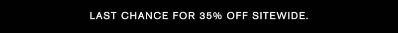 35% off sitewide this weekend only