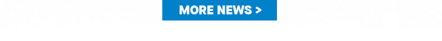 MORE NEWS