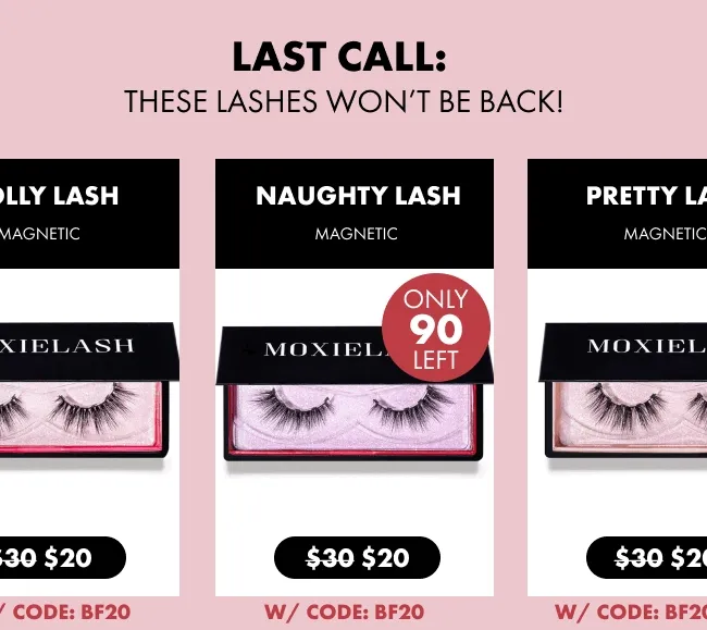 Last Call: These lashes Won't Be back
