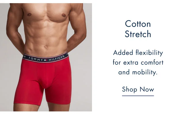 Cotton stretch                                            Added flexibility for extra comfort and mobility.                                            Shop now