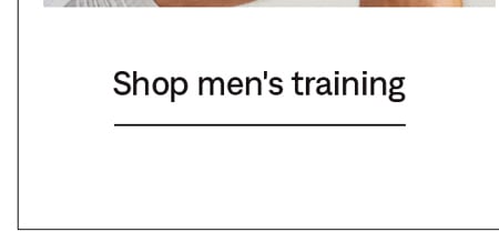 Shop men's training