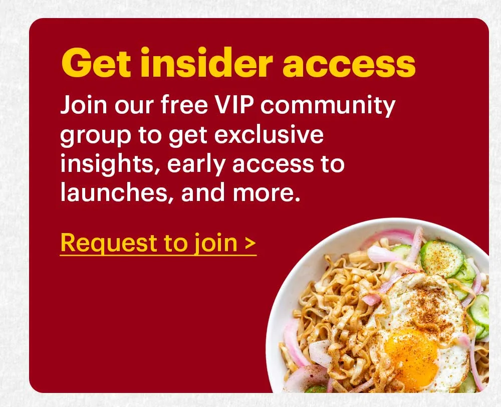 Get insider access Join our free VIP community group to get exclusive insights, early access to launches, and more. Request to join >