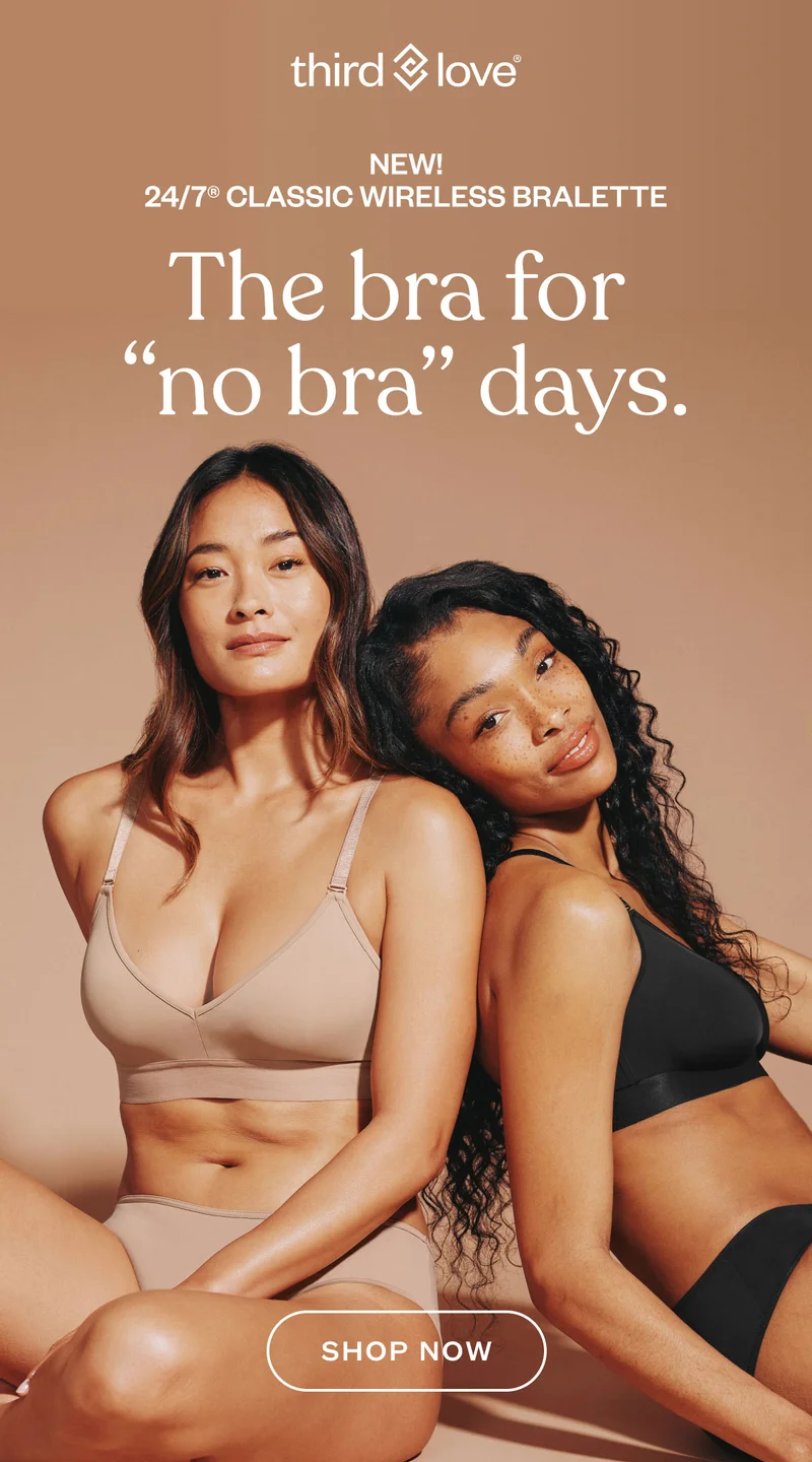 ThirdLove - NEW! 24/7® Classic Wireless Bralette. The bra for  “no bra” days. SHOP NOW.