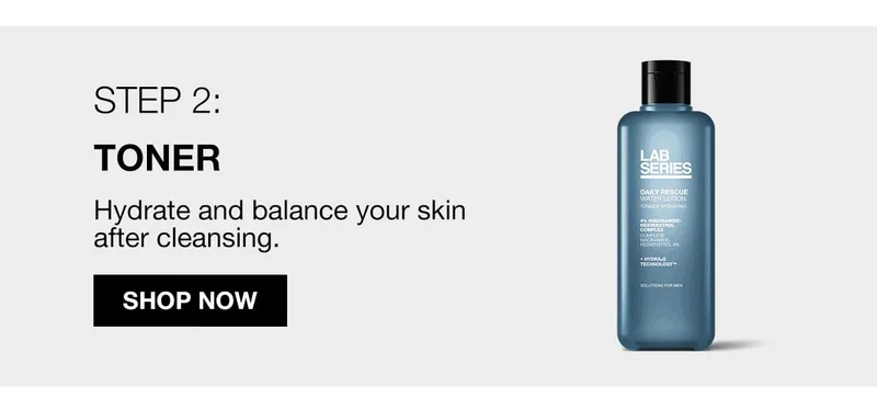 STEP 2: TONER | Hydrate and balance your skin after cleansing. | SHOP NOW
