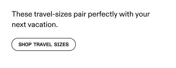 Shop Travel Sizes