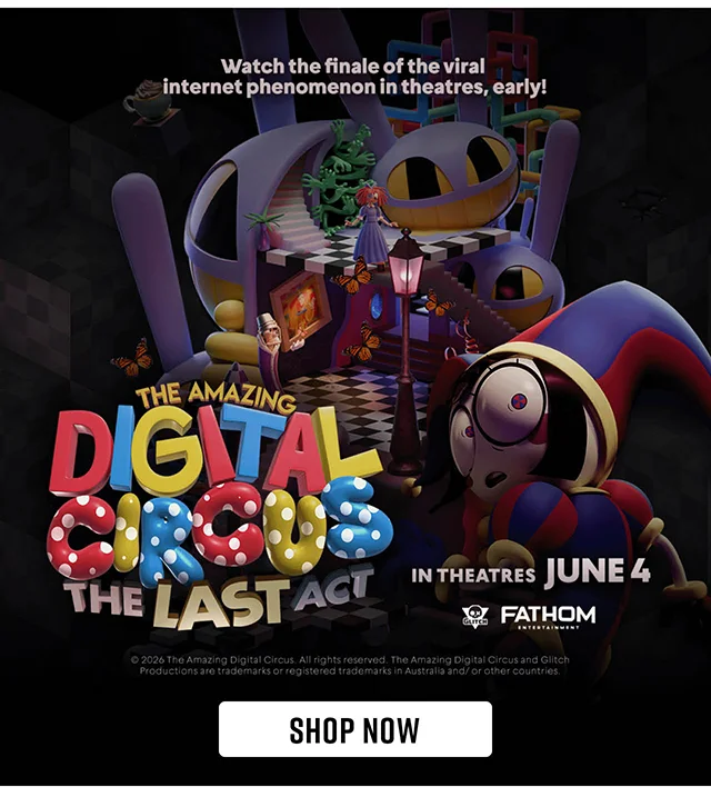 Watch the finale of the viral internet phenomenon in theatres, early! The Amazing Digital Circus The Last Act. In Theatres June 4. Shop Now