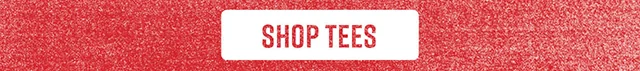 Online and In-Store. 7 Dollar Tees. Shop Tees