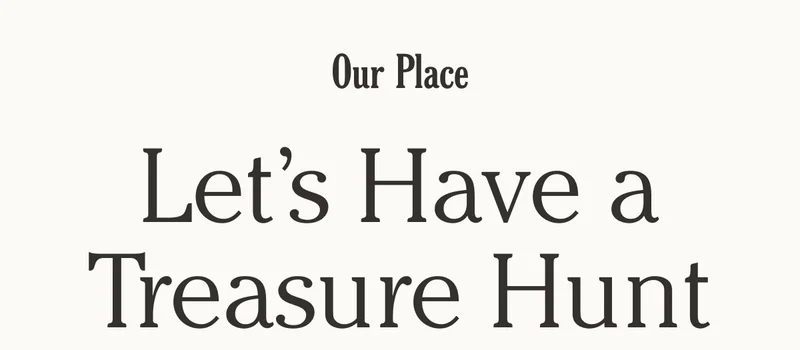 Our Place - Let’s Have a Treasure Hunt