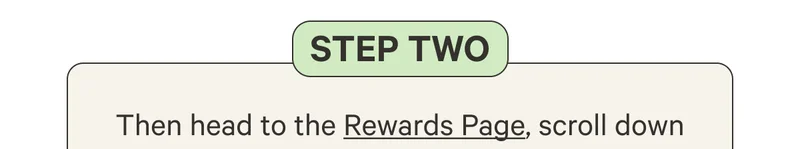 Step Two: Then head to the Rewards Page, scroll down to Ways to Earn, and follow the instructions to enter the keyword in the bottom tile.