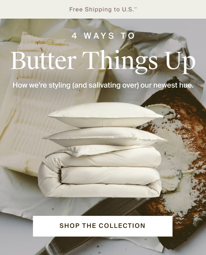 4 ways to butter things up. How we're styling our newest hue. Shop the collection.