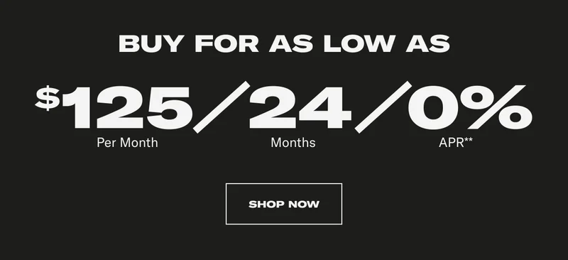 BUY FOR AS LOW AS $125 Per Month | 24 Months | 0%  APR**