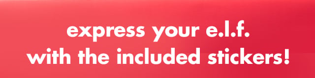 Express your e.l.f. with the included stickers Express your e.l.f. with the included stickers