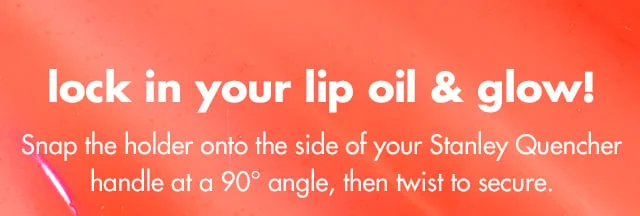 Snap the holder onto the side of your Stanley Quencher handle at a 90 degree angle, then twist to secure Snap the holder onto the side of your Stanley Quencher handle at a 90 degree angle, then twist to secure