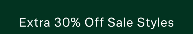 Extra 30% off sale styles