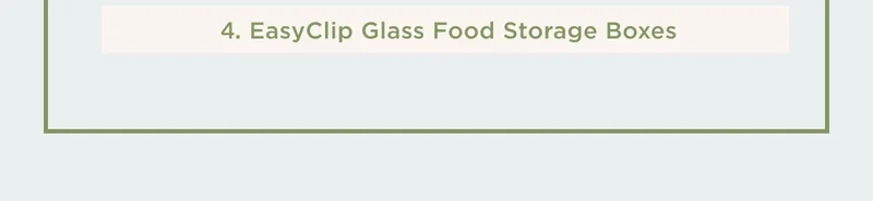 EasyClip Glass Food Storage Boxes EasyClip Glass Food Storage Boxes