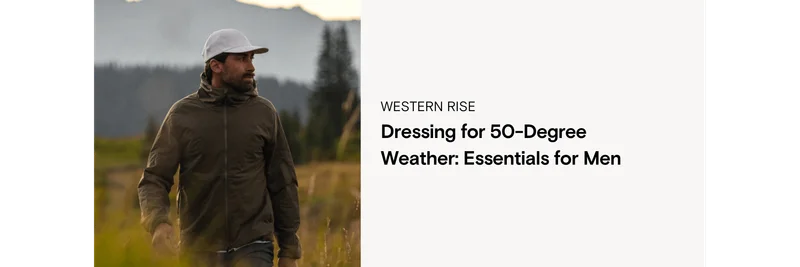 Dressing for 50-Degree Weather: Essentials for Men