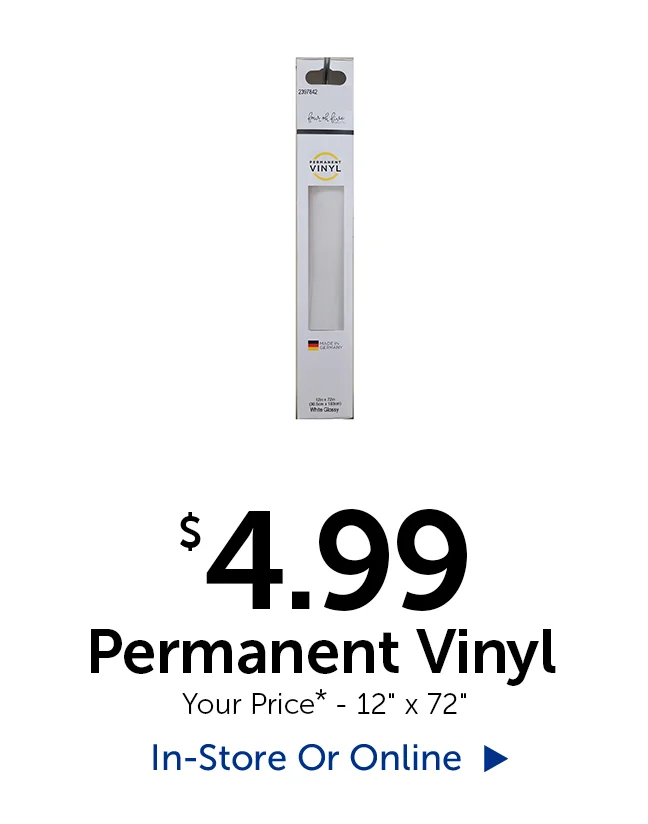 $4.99 Permanent Vinyl - Your Price* - 12" tall by 72" long