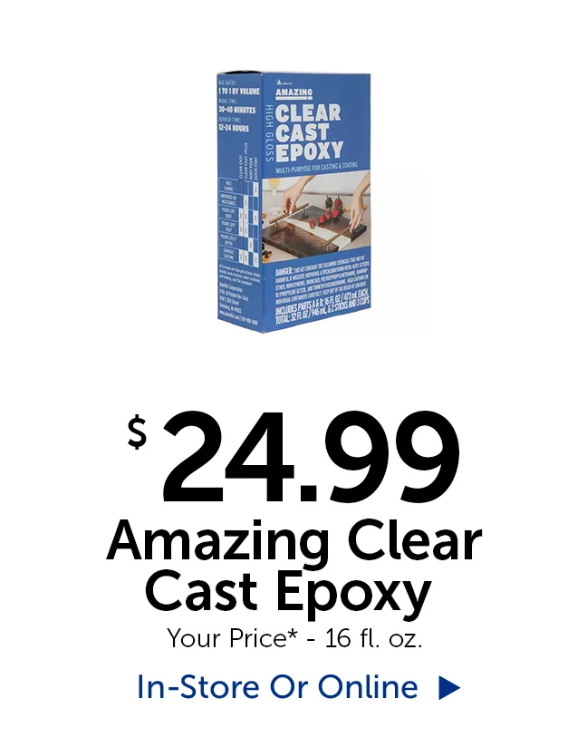 $24.99 Amazing Clear Cast Epoxy - Your Price* - 16 fl oz.