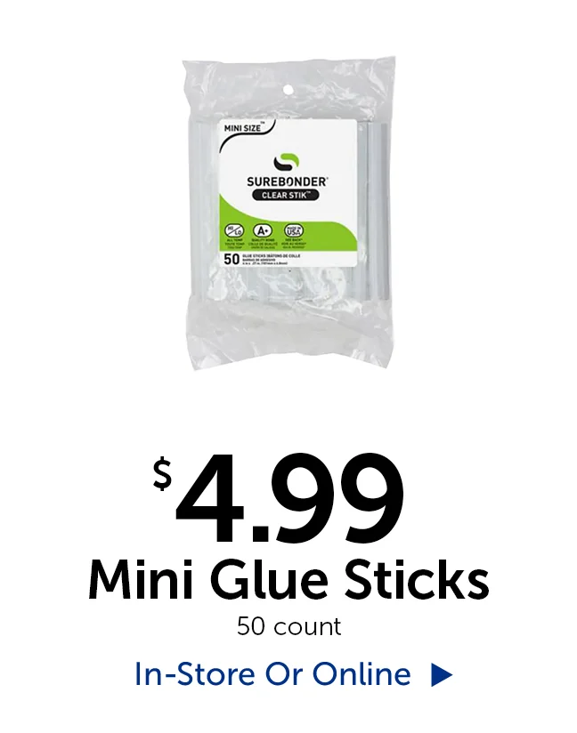$4.99 Mini Glue Sticks - 50 count