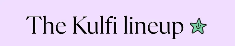 The Kulfi lineup