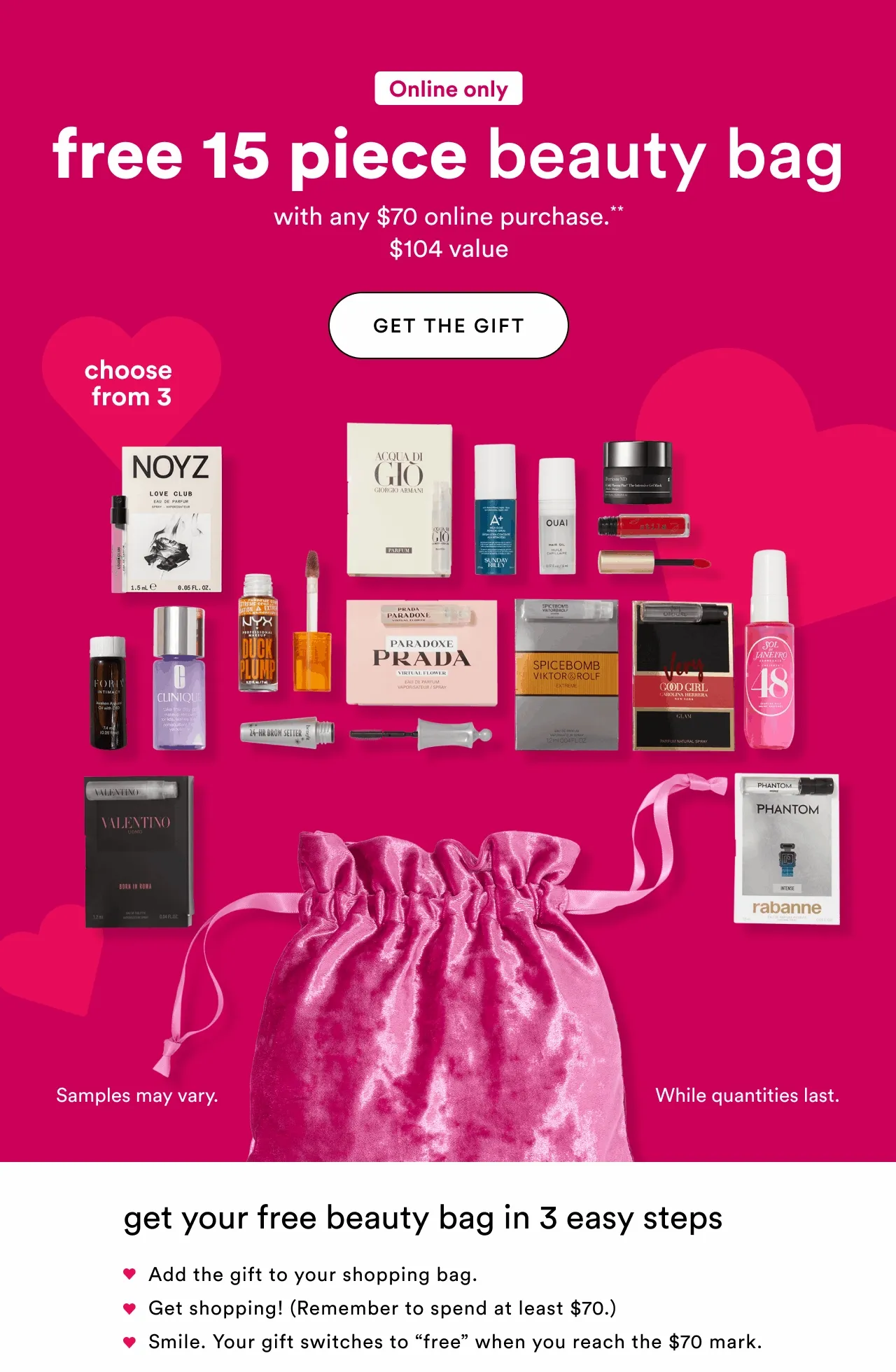 Online only | Choose from 3 | Free 15 piece beauty bag with any $70 online purchase.** $104 value  | Get the gift