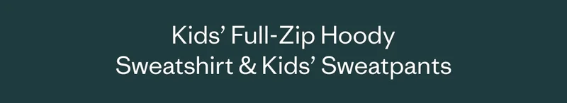 Kids’ Full-Zip Hoody Sweatshirt & Kids’ Sweatpants