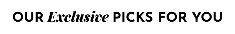 Our Exclusive Picks For You