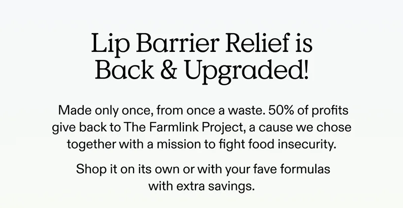 Lip Barrier Relief is Back & Upgraded!