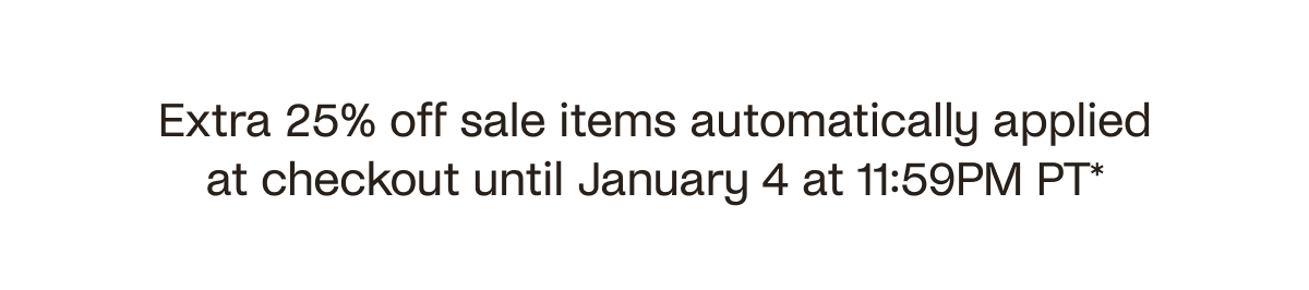 Get and extra 25% off sale items