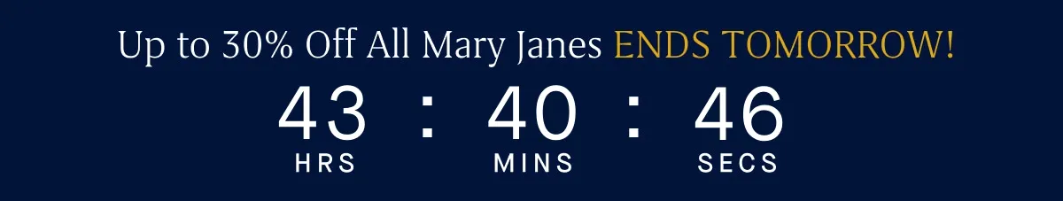 Up to 30% Off All Mary Janes ENDS TOMORROW!