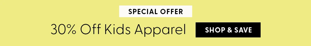 Special Offer: 30% Off Kids Apparel | Shop & Save