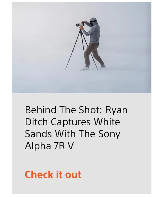 Behing the Shot: Ryan Ditch captures white sands with the Sony Alpha 7R V | Check it out