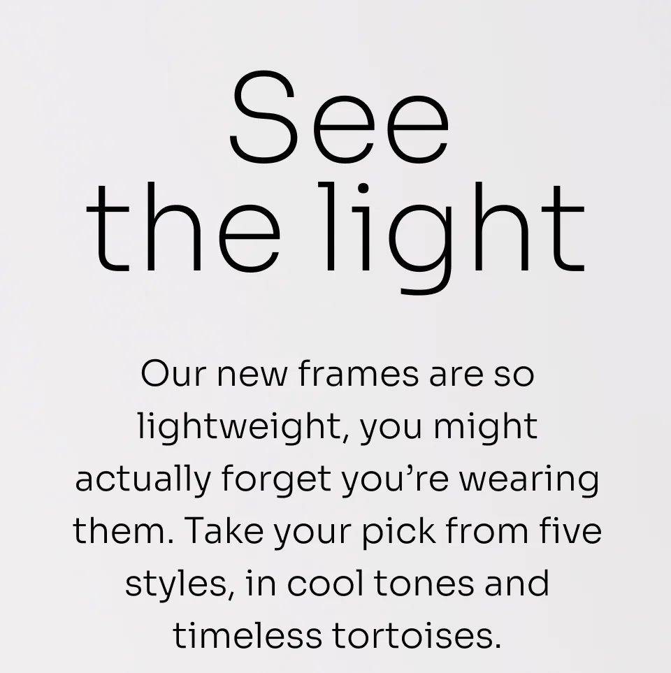 See the light