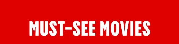 MUST-SEE-MOVIES