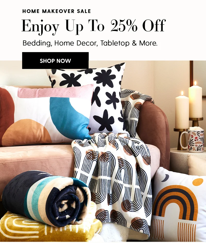 Home Makeover Sale | Enjoy Up To 25% Off Bedding, Home Decor, Tabletop & More. | Shop Now