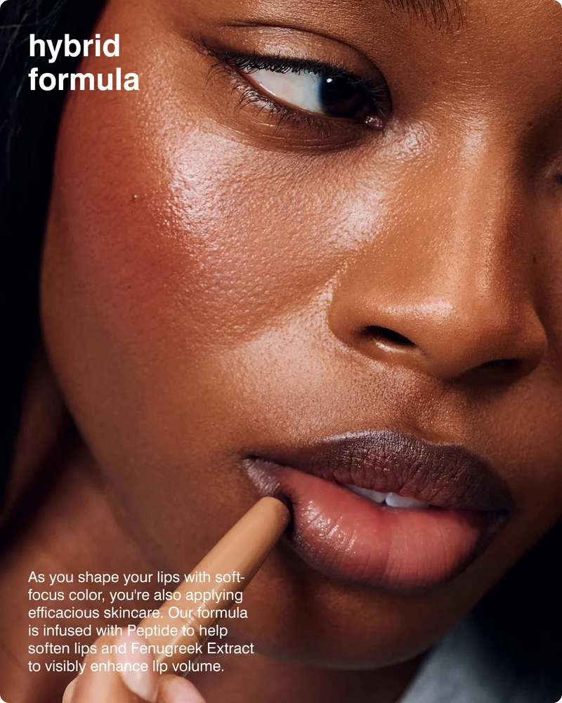 HYBRID FORMULA ​ As you shape your lips with soft-focus color, you're also applying efficacious skincare. Our formula is infused with Peptide to help soften lips and Fenugreek Extract to visibly enhance lip volume. ​